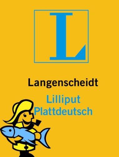 Langenscheidt Lilliput Plattdeutsch: Plattdeutsch - Deutsch / Deutsch - Plattdeutsch Rund 4500 Stichwörter und Wendungen