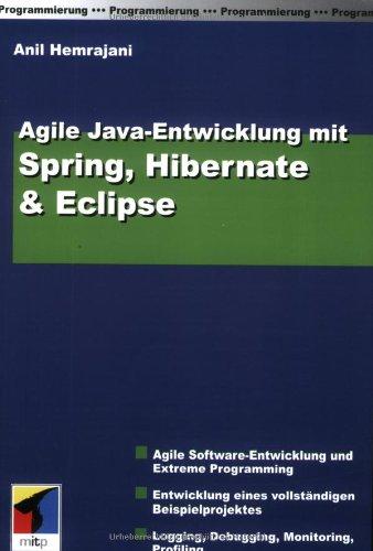 Agile Java-Entwicklung mit Spring, Hibernate & Eclipse