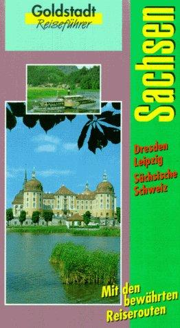 Sachsen: Dresden, Leipzig, Sächsische Schweiz