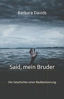 Said, mein Bruder: Die Geschichte einer Radikalisierung