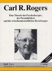 Eine Theorie der Psychotherapie, der Persönlichkeit und der zwischenmenschlichen Beziehungen