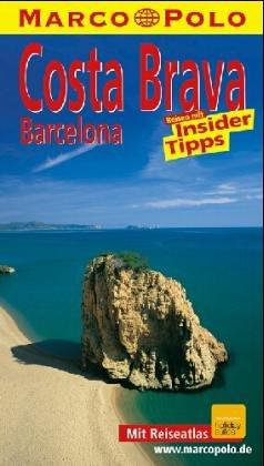 Costa Brava. Barcelona. Marco Polo Reiseführer. Reisen mit Insider- Tips