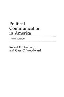 Political Communication in America (Praeger Series in Political Communication)