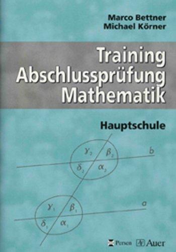 Training Abschlussprüfung Mathematik - Hauptschule. Arbeitsheft