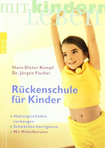 Rückenschule für Kinder: Haltungsschäden vorbeugen. Schwächen korrigieren. Mit Möbelberater