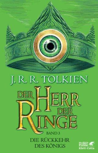 Der Herr der Ringe -  Die Rückkehr des Königs Neuausgabe 2012: Neuüberarbeitung der Übersetzung von Wolfgang Krege, überarbeitet und aktualisiert