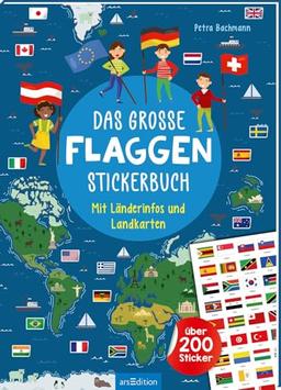 Das große Flaggen-Stickerbuch: Mit Länderinfos und Landkarten – über 200 Sticker | Stickerheft mit allen Flaggen der Welt und vielen Infos für Kinder ab 8 Jahren