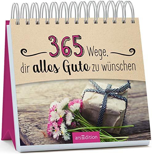 365 Wege, dir alles Gute zu wünschen