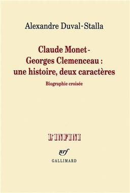 Claude Monet, Georges Clemenceau : une histoire, deux caractères : biographie croisée