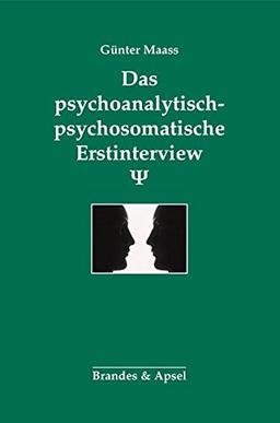 Das psychoanalytisch-psychosomatische Erstinterview