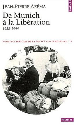 Nouvelle histoire de la France contemporaine. Vol. 14. De Munich à la libération : 1938-1944