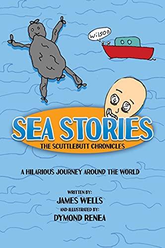 Sea Stories: The Scuttlebutt Chronicles