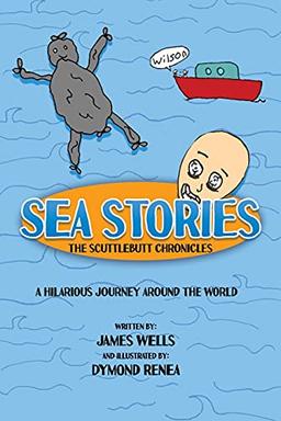 Sea Stories: The Scuttlebutt Chronicles