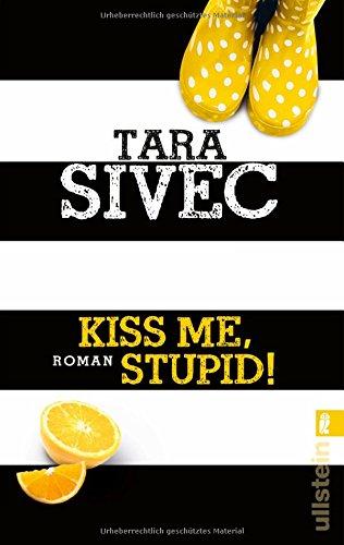 Kiss Me, Stupid!: Roman (Chocolate Lovers, Band 1)