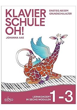 Klavierschule OH! Modul 1-3: Lernkonzept in 6 Modulen - Einstieg ab dem Grundschulalter