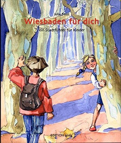 Wiesbaden für dich: Ein Stadtführer für Kinder