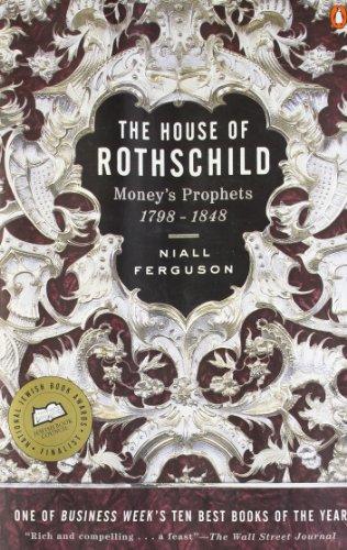 The House of Rothschild: Money's Prophets 1798-1848