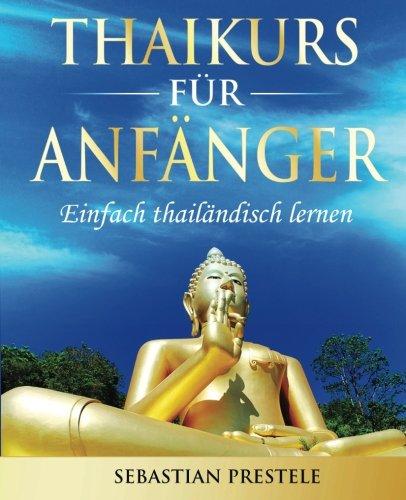 Thaikurs für Anfänger: Einfach thailändisch lernen