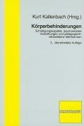 Körperbehinderungen: Schädigungsaspekte, psychosoziale Auswirkungen und pädagogisch-rehabilative Maßnahmen