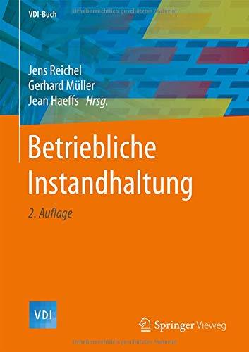 Betriebliche Instandhaltung (VDI-Buch)