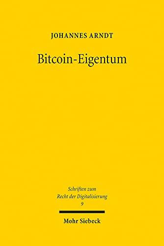 Bitcoin-Eigentum: Zur Notwendigkeit rechtlicher Zuweisung außer-rechtlicher außer-subjektiver Vermögenspositionen durch subjektive Rechte (SRDi)