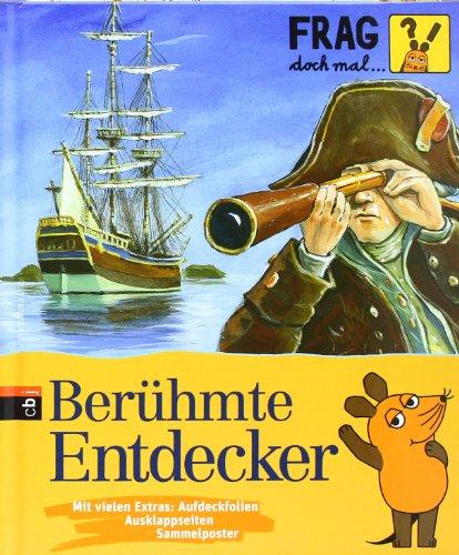 Frag doch mal ... die Maus! Berühmte Entdecker