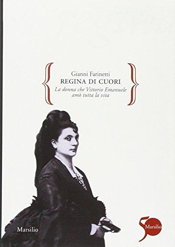 Regina di cuori. La donna che Vittorio Emanuele amò tutta la vita (Gocce)