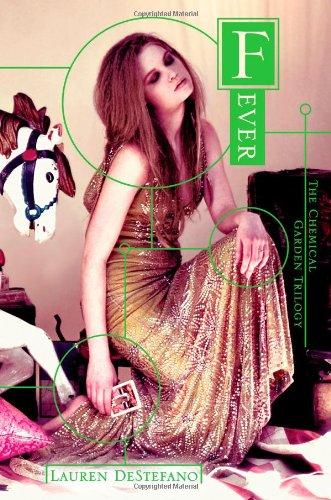 Fever (The Chemical Garden Trilogy, Band 2)