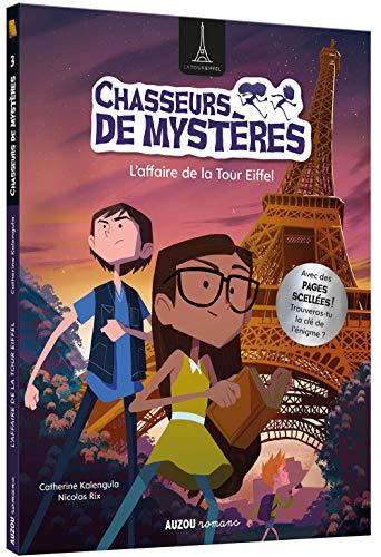 Chasseurs de mystères. Vol. 3. L'affaire de la tour Eiffel