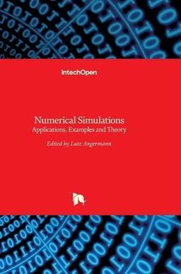 Numerical Simulations: Applications, Examples and Theory