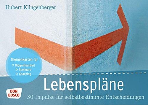 Lebenspläne. 30 Impulse für selbstbestimmte Entscheidungen - Themenkarten für Biografiearbeit, Seminare und Coaching