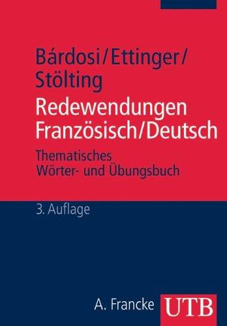 Redewendungen. Französisch / Deutsch: Thematisches Wörter- und Übungsbuch (Uni-Taschenbücher M)