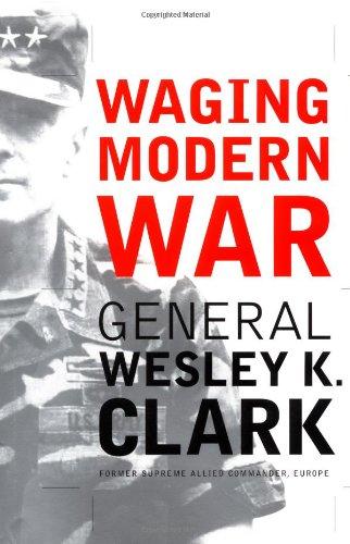 Waging Modern War Bosnia, Kosovo, And The Future Of Combat