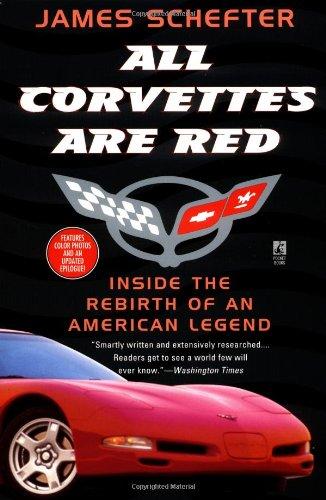 All Corvettes Are Red: Inside the Rebirth of an American Legend