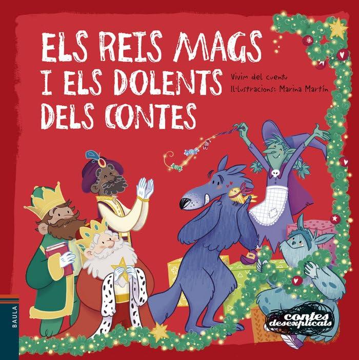 Els Reis Mags i els dolents dels contes (Contes desexplicats, Band 12)