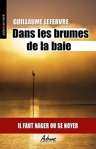 Dans les brumes de la baie