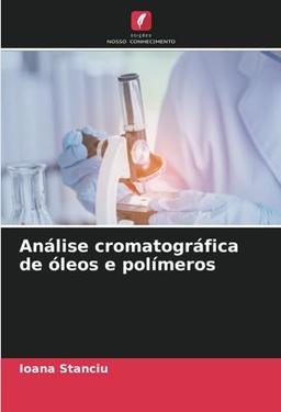 Análise cromatográfica de óleos e polímeros