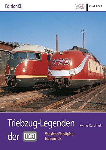 Triebzug-Legenden der DB: Von den &#34;Eierköpfen&#34; bis zum ICE