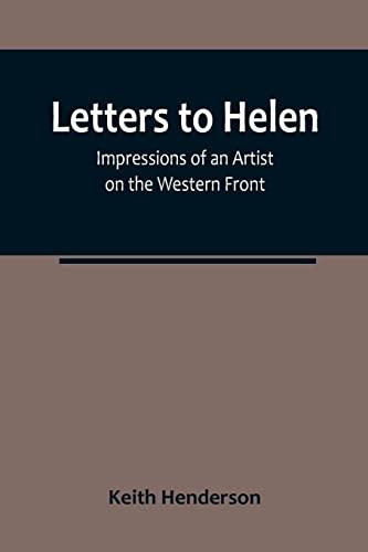 Letters to Helen: Impressions of an Artist on the Western Front