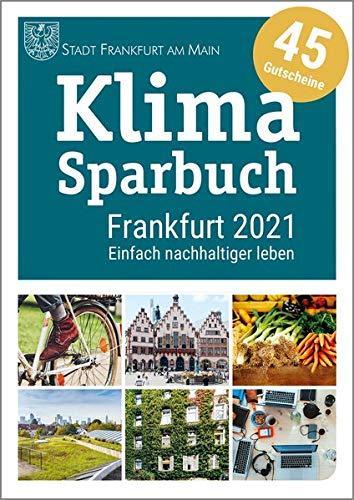 Klimasparbuch Frankfurt 2021: Einfach nachhaltiger leben