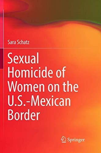 Sexual Homicide of Women on the U.S.-Mexican Border (Springerbriefs in Sociology)