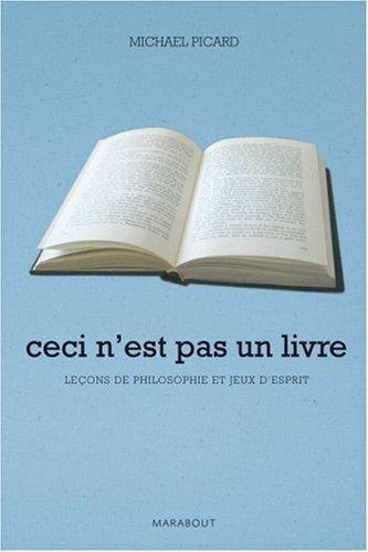 Ceci n'est pas un livre : leçons de philosophie et jeux d'esprit