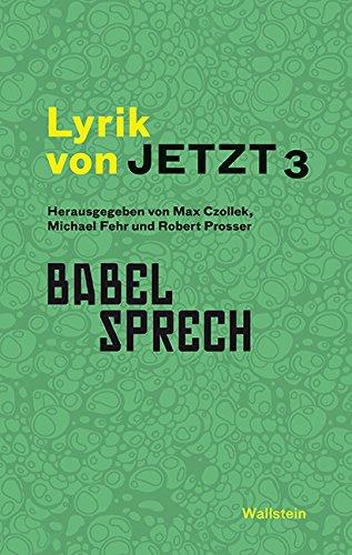 Lyrik von Jetzt 3: Babelsprech