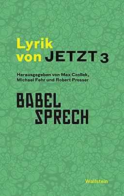 Lyrik von Jetzt 3: Babelsprech