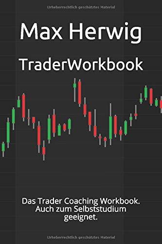 TraderWorkbook: Das Trader Coaching Workbook. Auch zum Selbststudium geeignet.