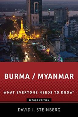 Burma / Myanmar: What Everyone Needs to Know (What Everyone Needs to Know (Paperback))