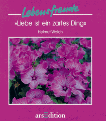 Liebe ist ein zartes Ding