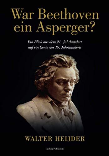 War Beethoven ein Asperger?