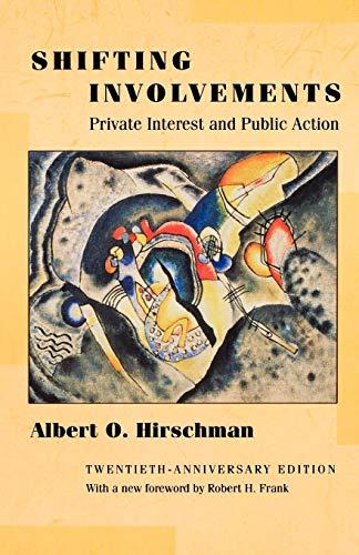 Shifting Involvements: Private Interest and Public Action (Eliot Janeway Lectures on Historical Economics)