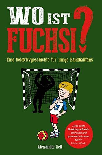 Wo ist Fuchsi? - Eine Detektivgeschichte für junge Handballfans